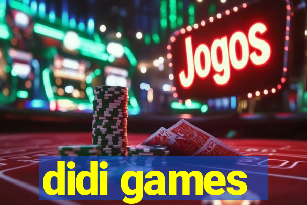 didi games